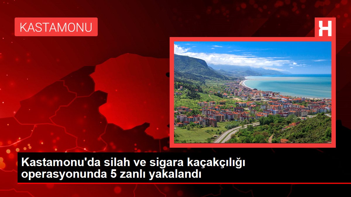 Son dakika haber! Kastamonu'da silah ve sigara kaçakçılığı operasyonunda 5 zanlı yakalandı