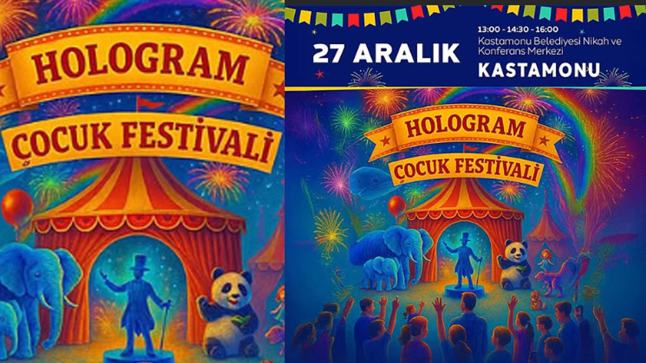 Hologram Çocuk Festivali Kastamonu’da: Türkiye'de ilk defasergilenecek